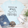 Raised on Jesus Sweet Tea & Country Music