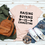 Raising Boykins is exhausting Unisex T-Shirt .