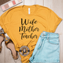 Wife Mother Teacher mustard t-shirt
