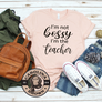 I'm not bossy I'm the Teacher peach t-shirt