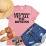 Life Goal: Pet All The Boykins T-Shirt