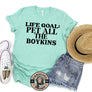 Life Goal: Pet All The Boykins T-Shirt