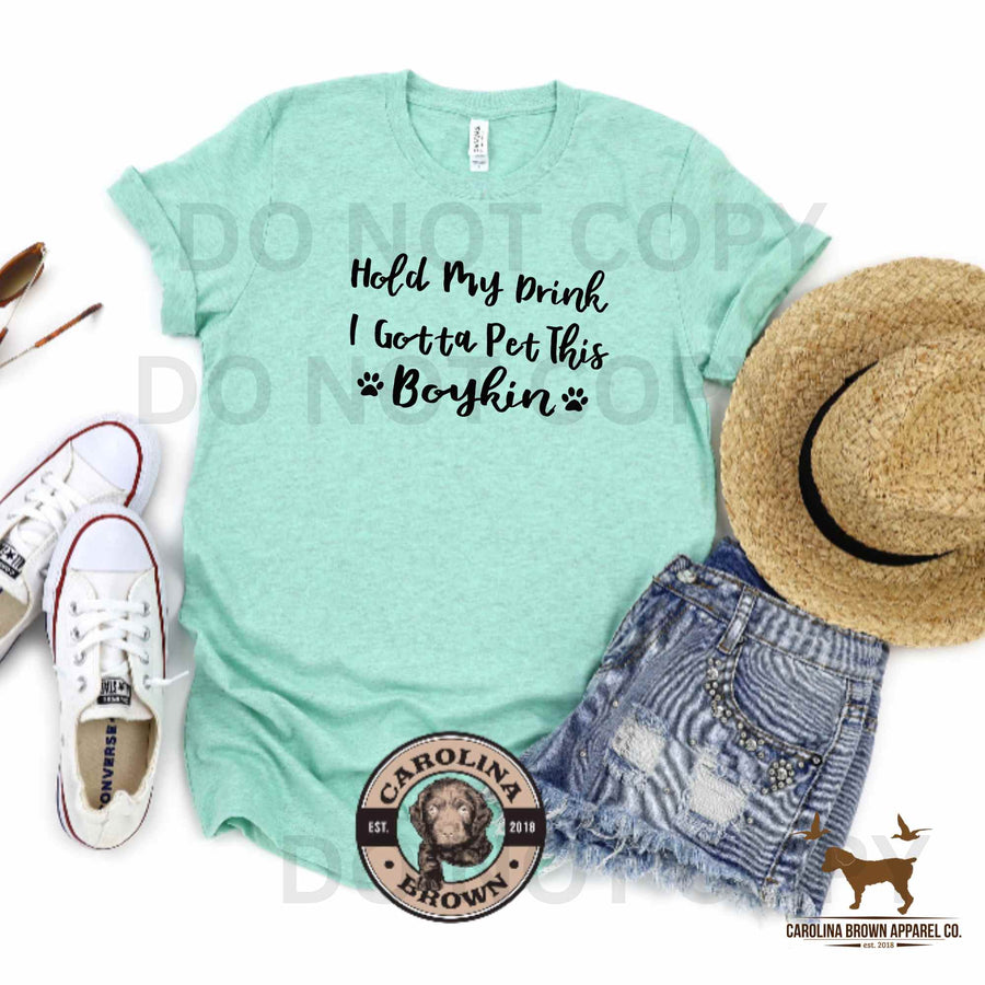 Hold My Drink I Gotta Pet This  Boykin T-Shirt
