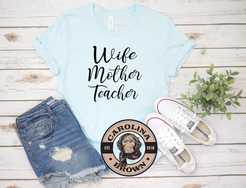 Wife Mother Teacher blue t-shirt