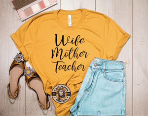 Wife Mother Teacher mustard t-shirt