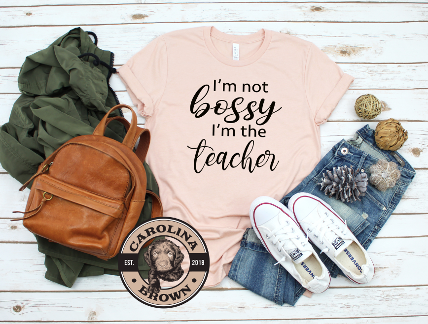 I'm not bossy I'm the Teacher peach t-shirt