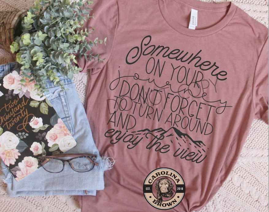 Somewhere on your Journey Motivational T-Shirt