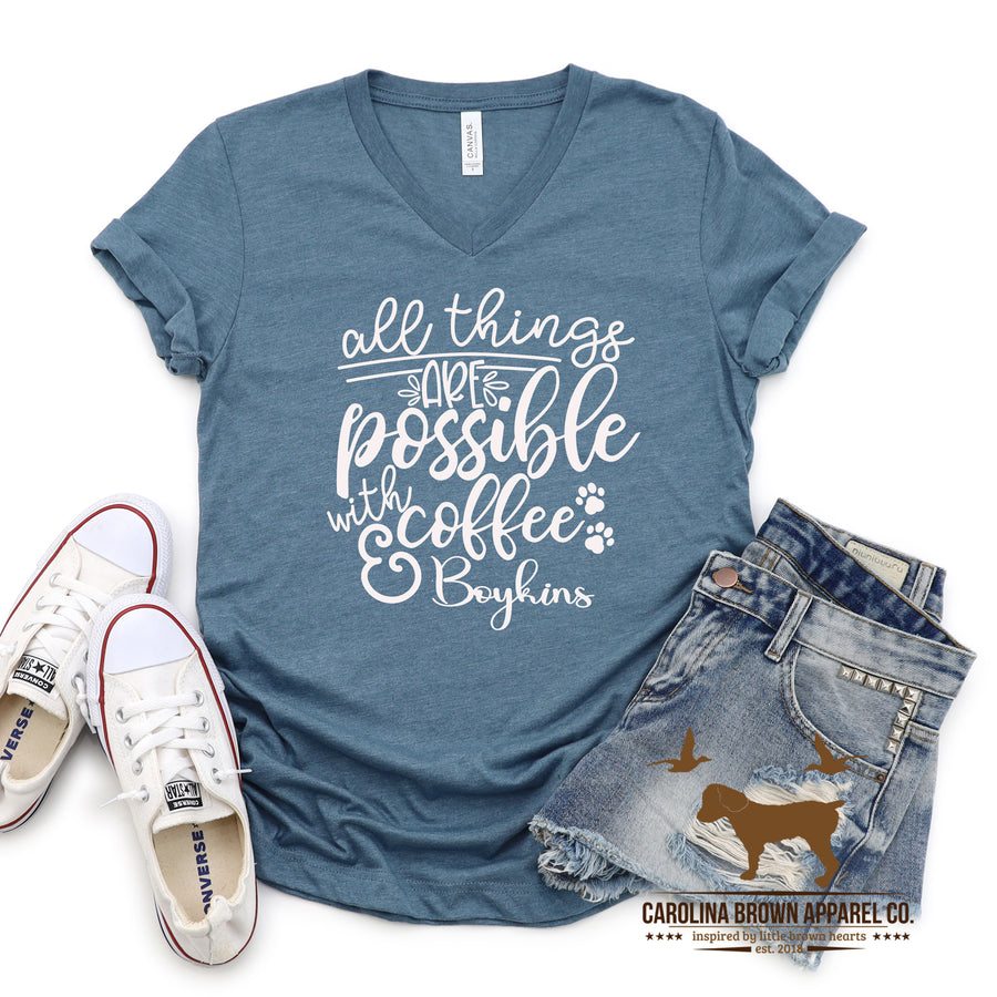 All Things Are Possible with Coffee & a Boykin V-neck T-Shirt