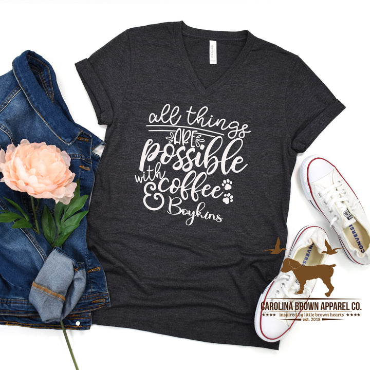 All Things Are Possible with Coffee & a Boykin V-neck T-Shirt