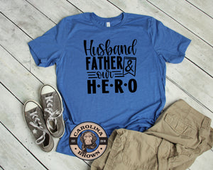 Husband Father & our Hero royal blue t-shirt