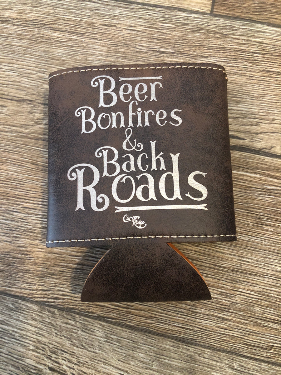 Beer Bonfires & Back Roads Leather Koozie