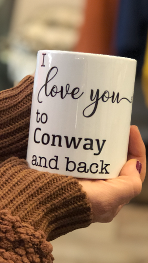 I love you to Conway and Back Mug