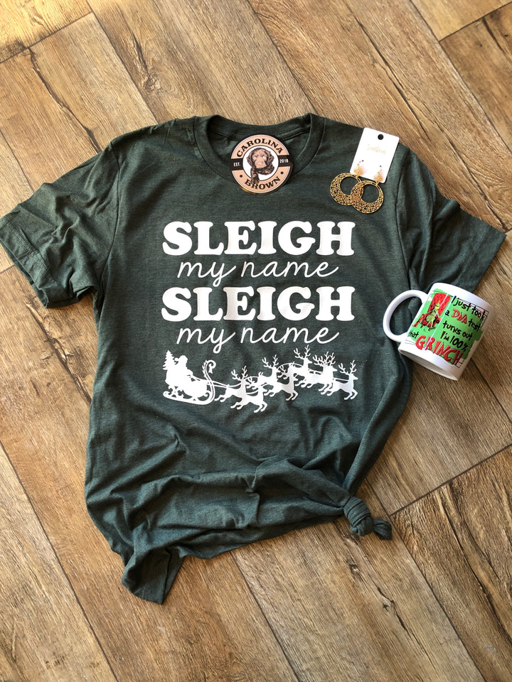 Sleigh My Name T-Shirt