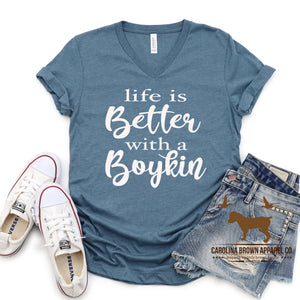 Life is Better With A Boykin V-Neck T-Shirt