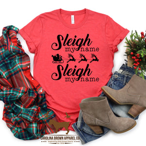 Sleigh My Name Santa Christmas T-Shirt