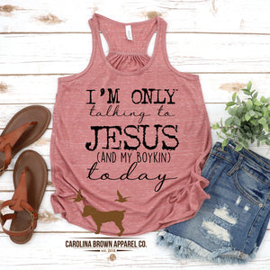 Only Talking to Jesus and My Boykin Tank Top